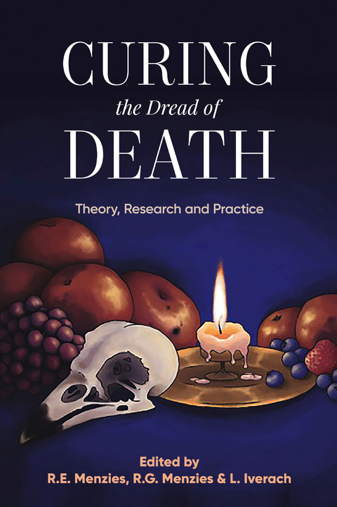 Curing the Dread of Death -  Rachel E. Menzies