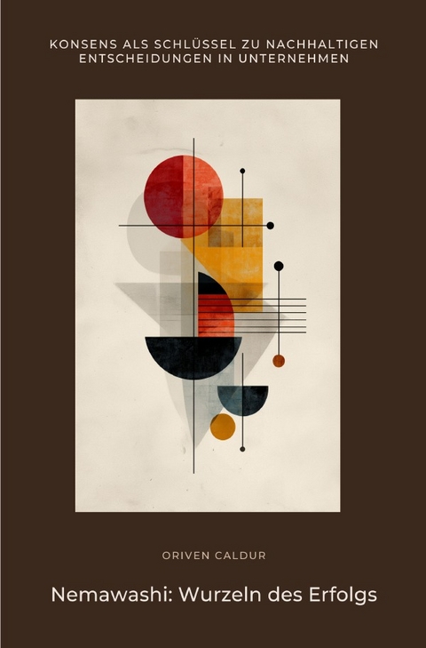 Nemawashi: Wurzeln des Erfolgs - Oriven Caldur