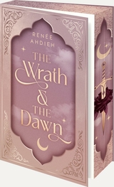 The Wrath and the Dawn (Deutsche Ausgabe) - Ren&eacute;e Ahdieh