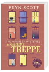 The Morrisey Mysteries 2. Die geheime Treppe - Eryn Scott