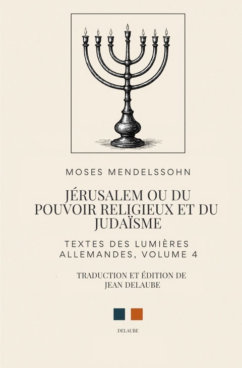 J&eacute;rusalem ou du pouvoir religieux et du juda&iuml;sme - Moses Mendelssohn