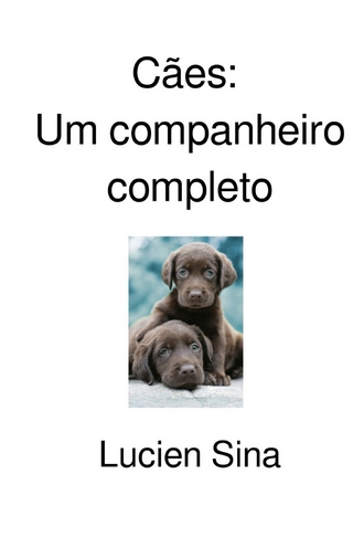Cães: Um companheiro completo