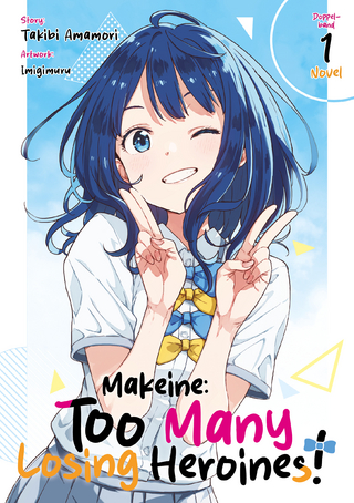 Makeine: Too Many Loosing Heroines! (Light Novel), Doppelband 01