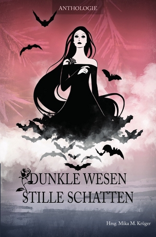 Dunkle Wesen, stille Schatten