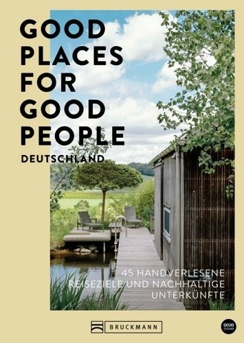 Good places for good people Deutschland - Franziska Diallo, Judith Hehl