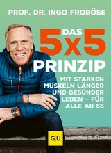Das 5x5-Prinzip - Ingo Froböse