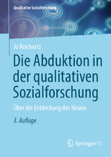 Die Abduktion in der qualitativen Sozialforschung - Reichertz, Jo