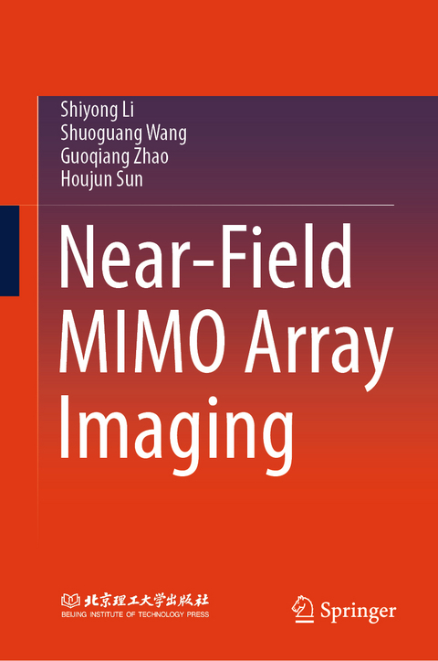 Near-Field MIMO Array Imaging - Shiyong Li, Shuoguang Wang, Guoqiang Zhao, Houjun Sun