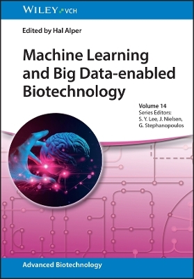 Machine Learning and Big Data-enabled Biotechnology - 