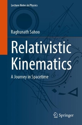 Relativistic Kinematics - Raghunath Sahoo