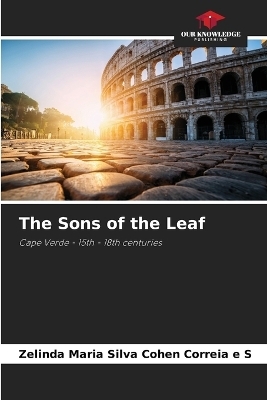 The Sons of the Leaf - Zelinda Maria Silva Cohen Correia e S