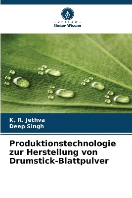 Produktionstechnologie zur Herstellung von Drumstick-Blattpulver