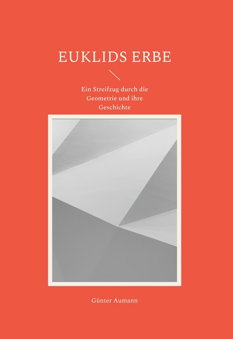 Euklids Erbe - Günter Aumann