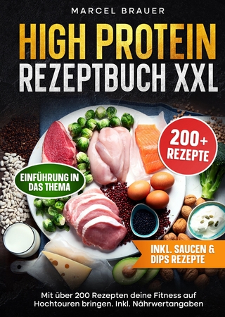 High Protein Rezeptbuch XXL