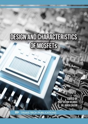 Design and Characteristics of MOSFETs