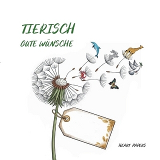 Tierisch gute Wünsche Originelles Gästebuch zu dem (runden) Geburtstag, dem Schul- oder Studienabschluss, dem neuen Job, der Verabschiedung in die Rente sowie zu anderen besonderen Anlässen mit stilvollen Tiermotiven zur Inspiration für kleine und große Feiern