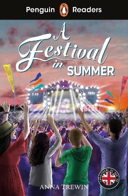 Penguin Readers Level 1: A Festival in Summer (ELT Graded Reader) - Anna Trewin