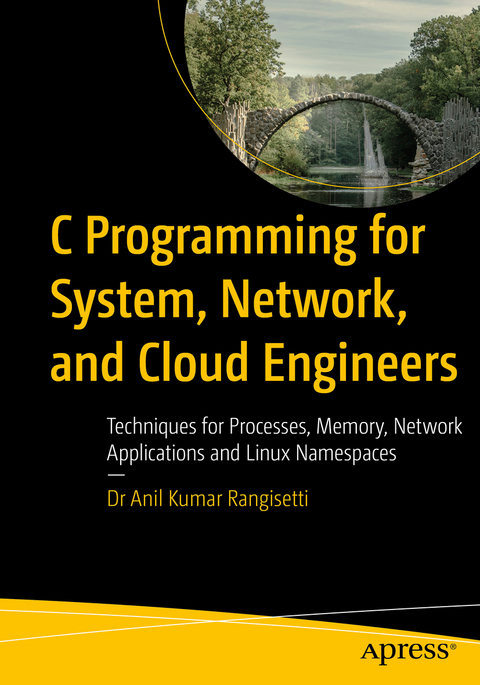C Programming for System, Network, and Cloud Engineers - Dr. Anil Kumar Rangisetti