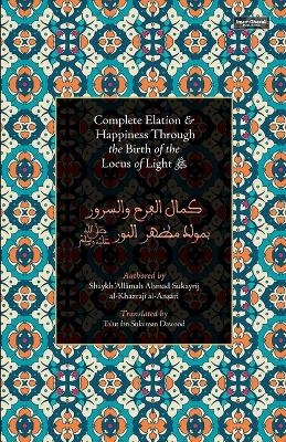 Complete Elation & Happiness Through the Birth of the Locus of Light ﷺ