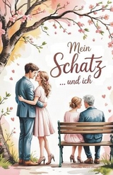 Mein Schatz ... und ich - Liebesgeschichten und Hochzeitsdinge - 