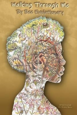 Walking Through Me - Bee Evolutionary