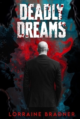 Deadly Dreams - Lorraine Bradner