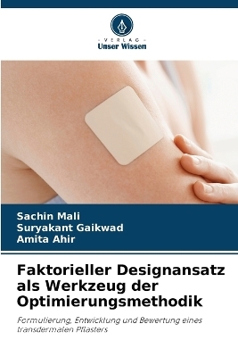 Faktorieller Designansatz als Werkzeug der Optimierungsmethodik - Sachin Mali, Suryakant Gaikwad, Amita Ahir