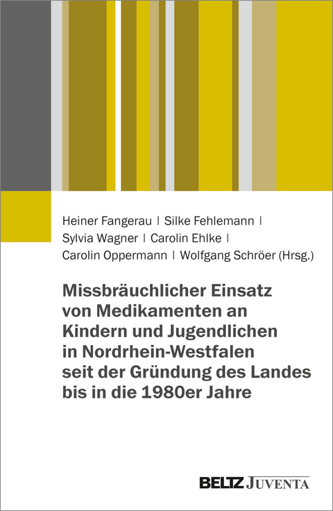 Missbr&auml;uchlicher Einsatz von Medikamenten an Kindern und Jugendlichen in Nordrhein-Westfalen seit der Gr&uuml;ndung des Landes bis in die 1980er Jahre - 