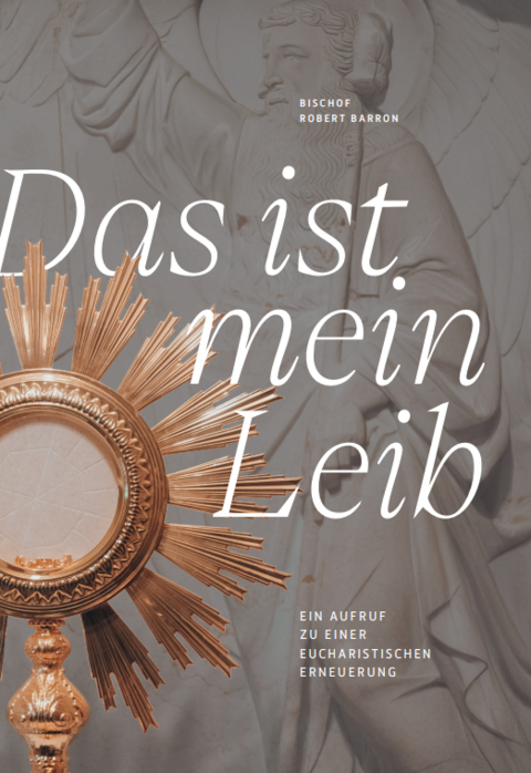 Das ist mein Leib - Bischof Robert Barron