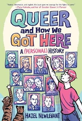 Queer and How We Got Here - Hazel Newlevant