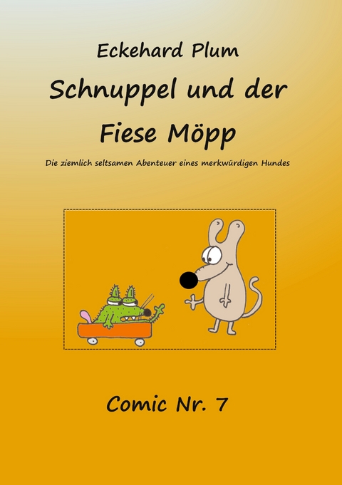 Schnuppel und der Fiese M&ouml;pp - Eckehard Plum