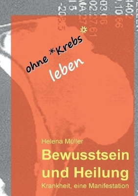 Bewusstsein und Heilung - Helena M&uuml;ller
