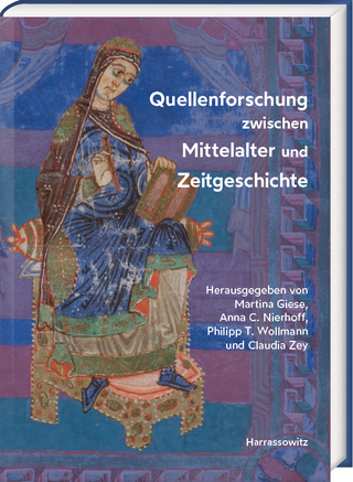 Quellenforschung zwischen Mittelalter und Zeitgeschichte