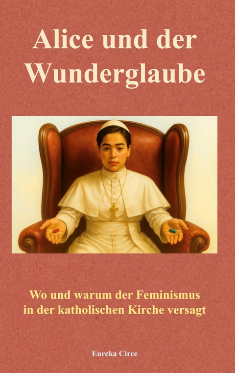 Alice und der Wunderglaube - 