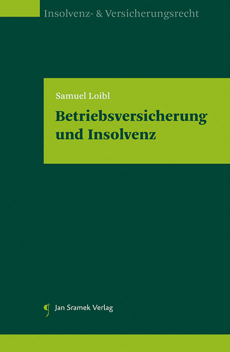 Betriebsversicherung und Insolvenz - Samuel Loibl