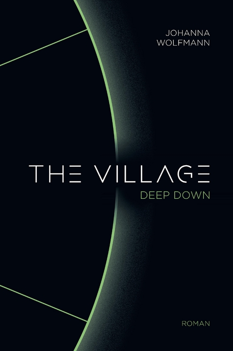 The Village deep down - Johanna Wolfmann