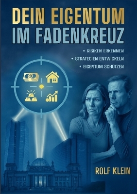 Dein Eigentum im Fadenkreuz