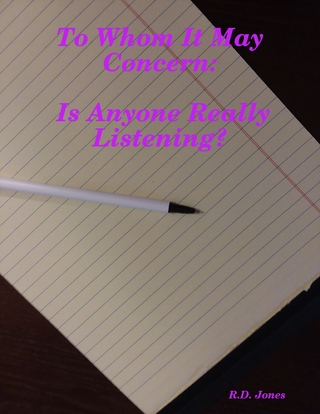 To Whom It May Concern:  Is Anyone Really Listening?