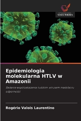 Epidemiologia molekularna HTLV w Amazonii
