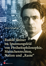 Rudolf Steiner im Spannungsfeld - Albert Schmelzer