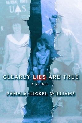 Clearly Lies Are True - Pamela Nickel Williams
