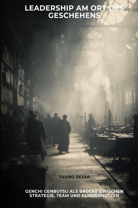 Leadership am Ort des Geschehens - Deyar Taviro