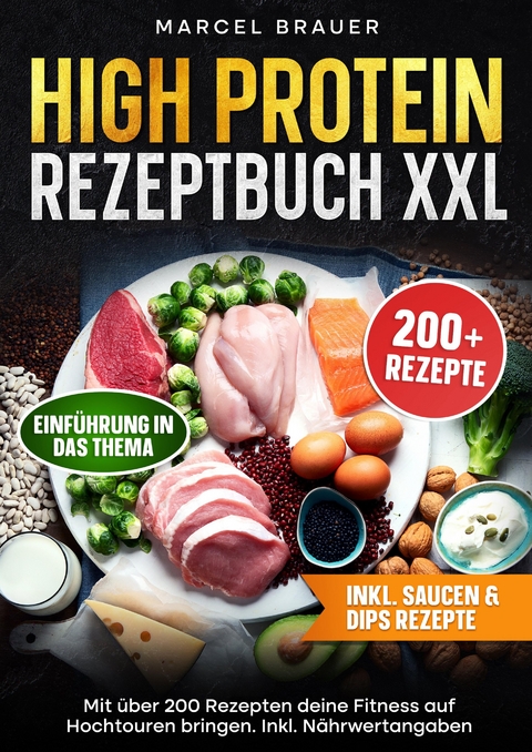 High Protein Rezeptbuch XXL - Marcel Brauer