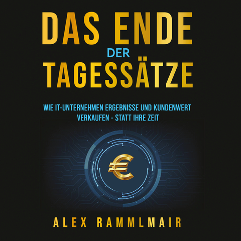 Das Ende der Tagess&auml;tze - Rammlmair Alex