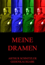 Meine Dramen - Arthur Schnitzler