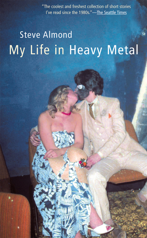 My Life in Heavy Metal -  Steve Almond