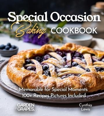 Special Occasion Baking Cookbook - Cynthia Lewis