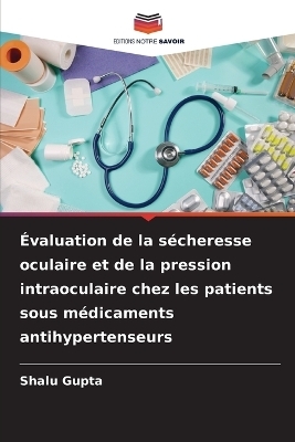 Évaluation de la sécheresse oculaire et de la pression intraoculaire chez les patients sous médicaments antihypertenseurs
