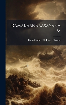 Ramakarnarasayanam - 