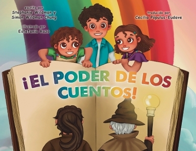 &iexcl;El Poder de los Cuentos! - Stephanie Wildman, Simon Wildman Chung